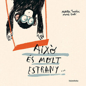 AIXÒ ÉS MOLT ESTRANY