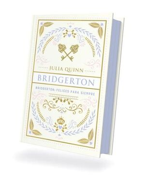 BRIDGERTON: FELICES PARA SIEMPRE (EDICIÓN COLECCIONISTA)