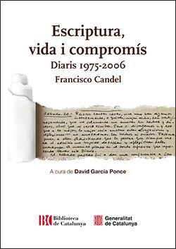 ESCRIPTURA, VIDA I COMPROMIS - DIARIS 1975-2006. FRANCESC CANDEL