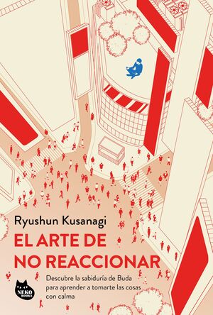 ARTE DE NO REACCIONAR, EL