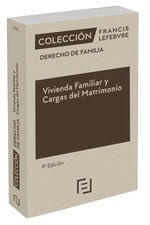 VIVIENDA FAMILIAR Y CARGAS DEL MATRIMONIO (9ª EDC.)