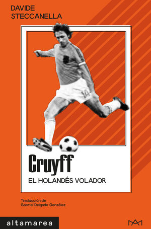 CRUYFF. EL HOLANDÉS VOLADOR