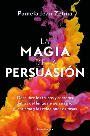 MAGIA DE LA PERSUASIÓN, LA