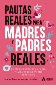 PAUTAS REALES PARA MADRES Y REALES