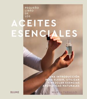 PEQUEÑO LIBROS DE LOS ACEITES ESENCIALES