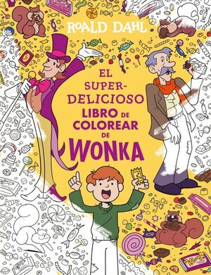 SUPERDELICIOSO LIBRO DE COLOREAR DE WONKA, EL