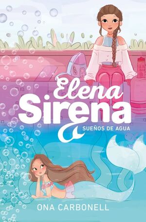 SUEÑOS DE AGUA - ELENA SIRENA 1 -