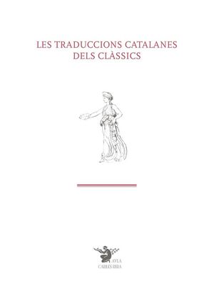 TRADUCCIONS CATALANES DELS CLÀSSICS, LES