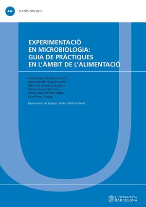 EXPERIMENTACIÓ EN MICROBIOLOGIA: GUIA DE PRÀCTIQUES EN L'ÀMBIT DE  LALIMENTACIÓ
