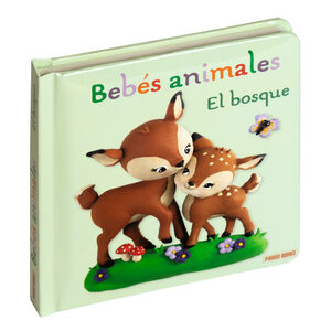 BOSQUE, EL (BEBÉS ANIMALES)
