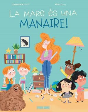 MARE ÉS UNA MANAIRE!, LA