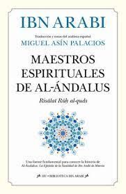 MAESTROS ESPIRITUALES DE AL-ÁNDALUS, LOS