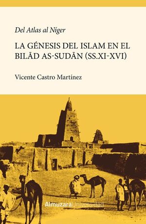 GENESIS DEL ISLAM EN EL BILAD AS-SUDAN, LA (XI-XVI)