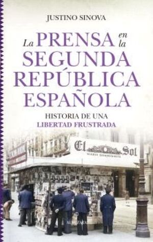 PRENSA EN LA SEGUNDA REPÚBLICA ESPAÑOLA, LA
