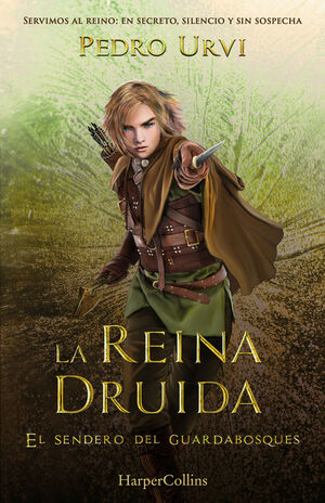 REINA DRUIDA, LA (EL SENDERO DEL GUARDABOSQUES, LIBRO 16)