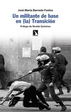 MILITANTE DE BASE EN (LA) TRANSICIÓN, UN