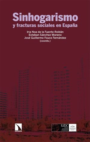 SINHOGARISMO Y FRACTURAS SOCIALES EN ESPAÑA