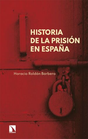 HISTORIA DE LA PRISION EN ESPAÑA