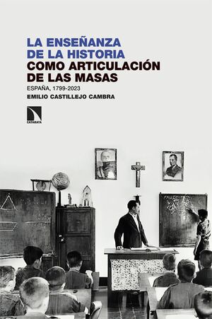 ENSEÑANZA DE LA HISTORIA COMO ARTICULACIÓN DE LAS MASAS, LA