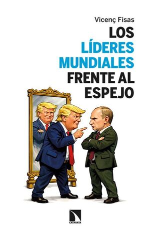 LÍDERES MUNDIALES FRENTE AL ESPEJO, LOS