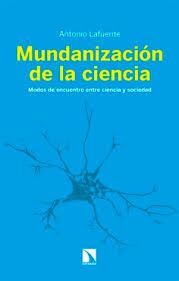 MUNDANIZACIÓN DE LA CIENCIA