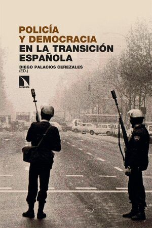 POLICIA Y DEMOCRACIA EN LA TRANSICIÓN ESPAÑOLA