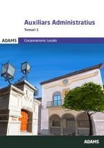 AUXILIARS ADMINISTRATIUS DE CORPORACIONS LOCALS. TEMARI 1