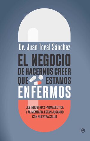 NEGOCIO DE HACERNOS CREER QUE ESTAMOS ENFERMOS, EL