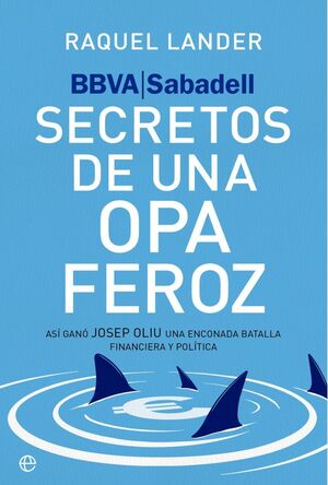 BBVA-SABADELL. SECRETO DE UNA OPA FEROZ