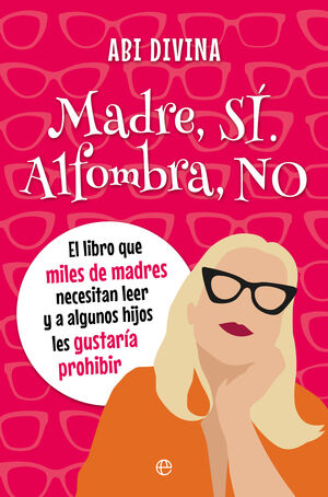 MADRE SI ALFOMBRA NO