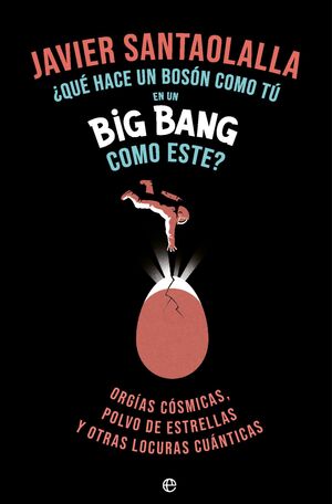 QUE HACE UN BOSON COMO TU EN UN BIG BANG COMO ESTE?