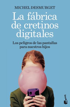 FÁBRICA DE CRETINOS DIGITALES, LA