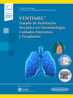 VENTIMEC. TRATADO DE VENTILACIÓN MECÁNICA EN ANESTESIOLOGÍA, CUIDADOS INTENSIVOS Y TRANSPLANTES (+E-BOOK)