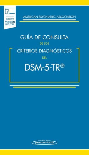 GUÍA DE CONSULTA DE LOS CRITERIOS DIAGNÓSTICOS DEL DSM-5 ® (5ª EDICIÓN)