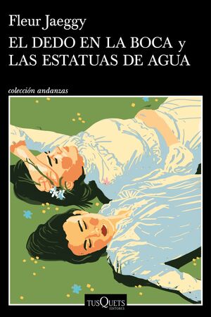 DEDO EN LA BOCA, EL/ ESTATUAS DE AGUA, LAS