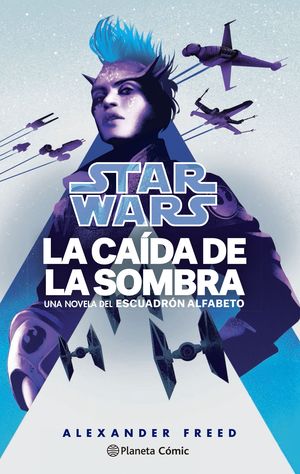 STAR WARS. LA CAÍDA DE LA SOMBRA