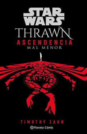 STAR WARS. THRAWN: ASCENDENCIA. LIBRO III: MAL MENOR