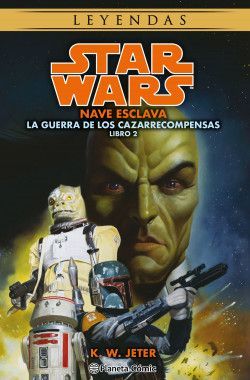 STAR WARS: NAVE ESCLAVA. LA GUERRA DE LOS CAZARRECOMPENSAS. LIBRO 2