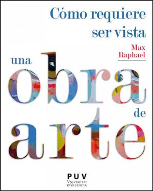 CÓMO REQUIERE SER VISTA UNA OBRA DE ARTE