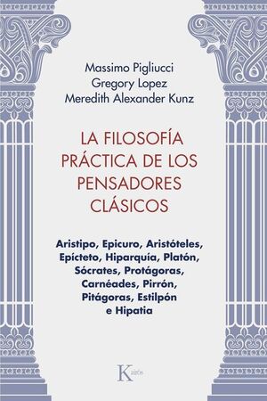 FILOSOFIA PRACTICA DE LOS PENSADORES CLASICOS, LA