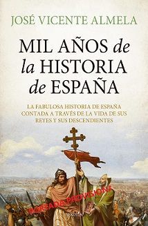 MIL AÑOS DE LA HISTORIA DE ESPAÑA