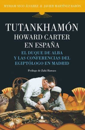 TUTANKHAMÓN - HOWARD CARTER EN ESPAÑA