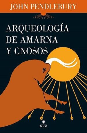 ARQUEOLOGÍA DE AMARNA Y CNOSOS
