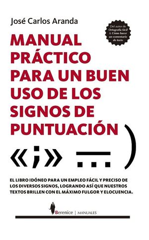 MANUAL PRÁCTICO PARA UN BUEN USO DE LOS SIGNOS DE PUNTUACIÓN