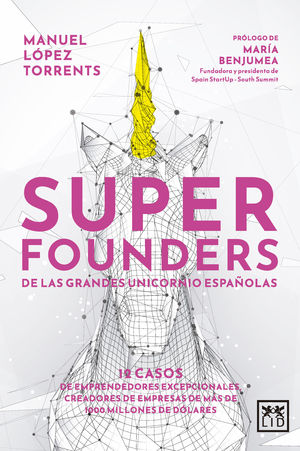 SUPERFOUNDERS DE LAS GRANDES UNICORNIOS ESPAÑOLAS