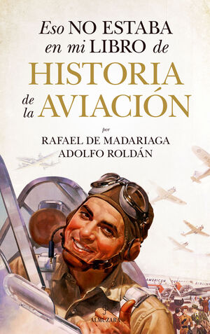 ESO NO ESTABA EN MI LIBRO DE HISTORIA DE LA AVIACION