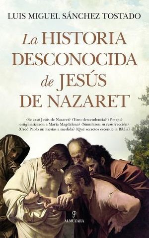 HISTORIA DESCONOCIDA DE JESÚS DE NAZARET, LA