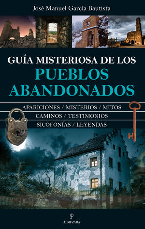 GUÍA MISTERIOSA DE LOS PUEBLOS ABANDONADOS