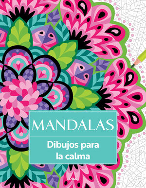 MANDALAS. DIBUJOS PARA LA CALMA