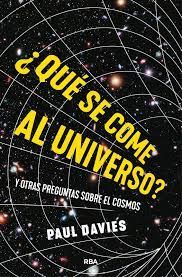 QUÉ SE COME AL UNIVERSO?